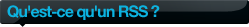 qu'est-ce qu'un RSS ?